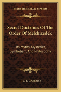 Secret Doctrines of the Order of Melchizedek