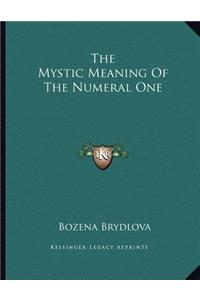 The Mystic Meaning Of The Numeral One