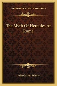 Myth of Hercules at Rome