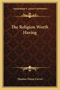 Religion Worth Having