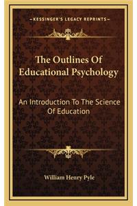 The Outlines of Educational Psychology