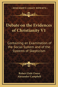 Debate on the Evidences of Christianity V1