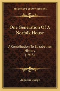 One Generation Of A Norfolk House