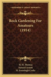 Rock Gardening for Amateurs (1914)