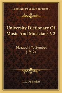 University Dictionary of Music and Musicians V2