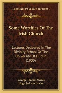Some Worthies of the Irish Church
