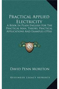 Practical Applied Electricity