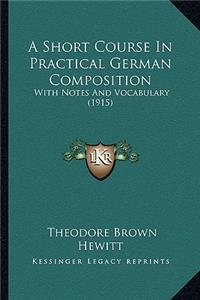 Short Course in Practical German Composition