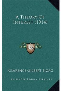 A Theory of Interest (1914)