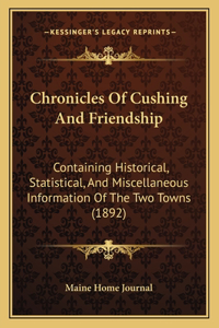 Chronicles Of Cushing And Friendship