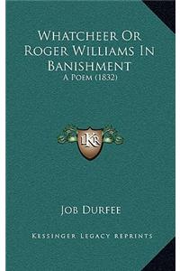 Whatcheer Or Roger Williams In Banishment