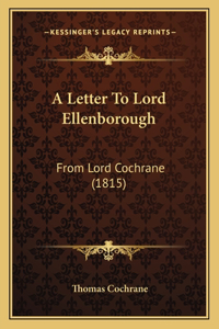 Letter To Lord Ellenborough