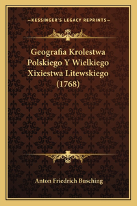 Geografia Krolestwa Polskiego Y Wielkiego Xixiestwa Litewskiego (1768)