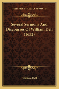 Several Sermons And Discourses Of William Dell (1652)