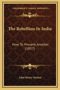 The Rebellion In India