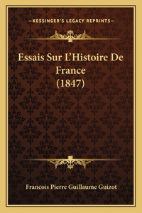 Essais Sur L'Histoire De France (1847)