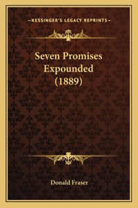 Seven Promises Expounded (1889)