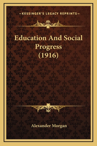 Education And Social Progress (1916)