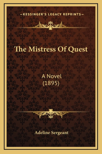 The Mistress Of Quest