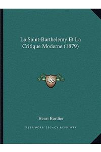 Saint-Barthelemy Et La Critique Moderne (1879)