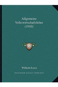 Allgemeine Volkswirtschaftslehre (1910)
