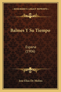 Balmes Y Su Tiempo