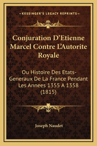 Conjuration D'Etienne Marcel Contre L'Autorite Royale