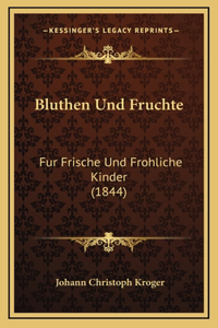Bluthen Und Fruchte
