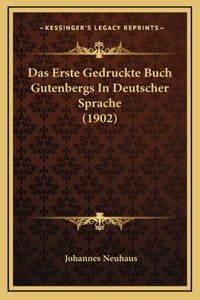 Das Erste Gedruckte Buch Gutenbergs In Deutscher Sprache (1902)