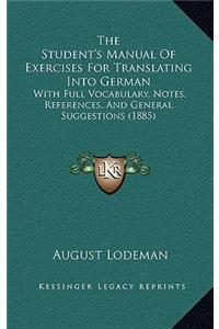 The Student's Manual Of Exercises For Translating Into German