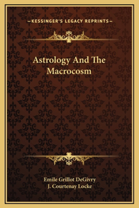Astrology And The Macrocosm
