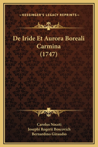 De Iride Et Aurora Boreali Carmina (1747)