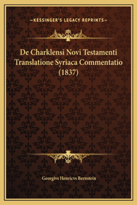 De Charklensi Novi Testamenti Translatione Syriaca Commentatio (1837)