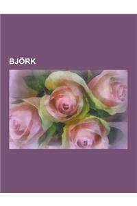 Bjork: DVD de Bjork, Giras Musicales de Bjork, Sencillos de Bjork, Albumes de Bjork, Debut, Greatest Hits, Gling-Glo, Homogen