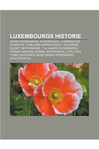 Luxembourgs Historie: Andre Verdenskrig, Koreakrigen, Luxembourgs Regenter, Tysklands Opprustning I 1930-Arene, Slaget Om Frankrike, T-34