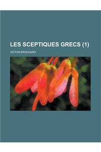 Les Sceptiques Grecs (1)