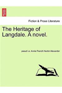 Heritage of Langdale. a Novel.