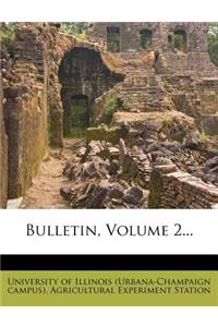 Bulletin, Volume 2...