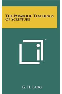 Parabolic Teachings Of Scripture