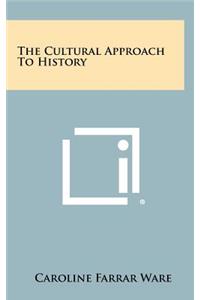 The Cultural Approach to History