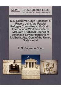 U.S. Supreme Court Transcript of Record Joint Anti-Fascist Refugee Committee V. McGrath