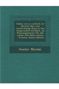Italien Wie Es Wirklich Ist