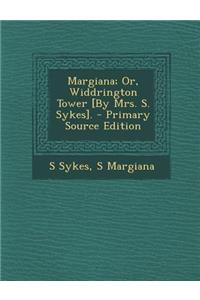 Margiana; Or, Widdrington Tower [By Mrs. S. Sykes].