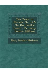 Ten Years in Nevada: Or, Life on the Pacific Coast