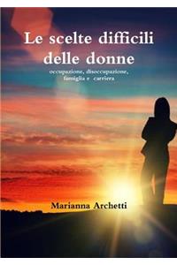 Le Scelte Difficili delle Donne