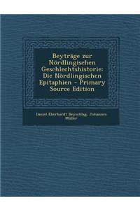 Beytrage Zur Nordlingischen Geschlechtshistorie