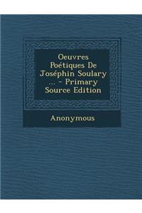 Oeuvres Poétiques de Joséphin Soulary ... - Primary Source Edition