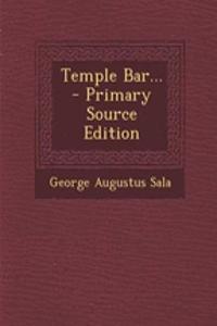 Temple Bar... - Primary Source Edition