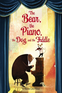 Bear, the Piano, the Dog, and the Fiddle