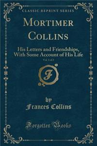 Mortimer Collins, Vol. 1 of 2